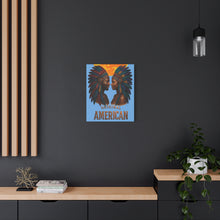 Load image into Gallery viewer, Canvas Wall Art  ORIGINAL AMERICAN sunrise to power
